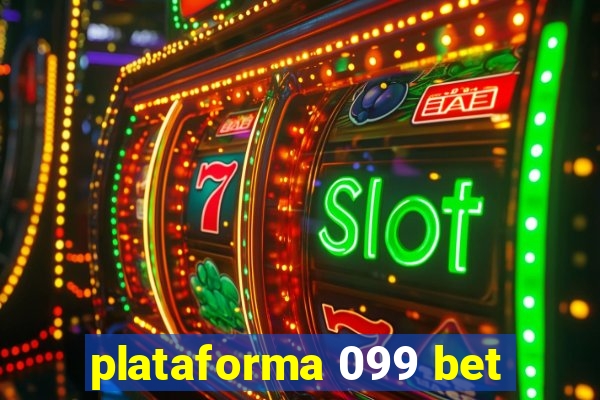 plataforma 099 bet